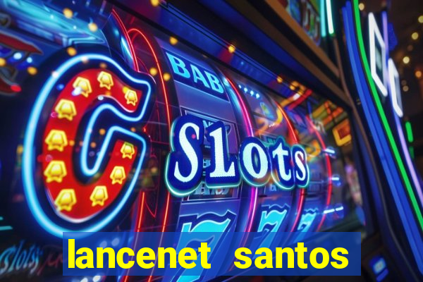 lancenet santos futebol clube